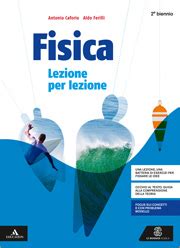 Fisica Lezione Per Lezione Mondadori Education