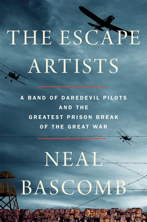 The Escape Artists A Band Of Daredevil Pilots And The Greatest Prison