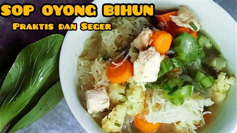 Sop Oyong Bihun Menu Sederhana Praktis Seger Cocok Menu Buka