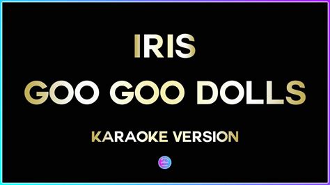 Iris Goo Goo Dolls Hd Karaoke Version Youtube