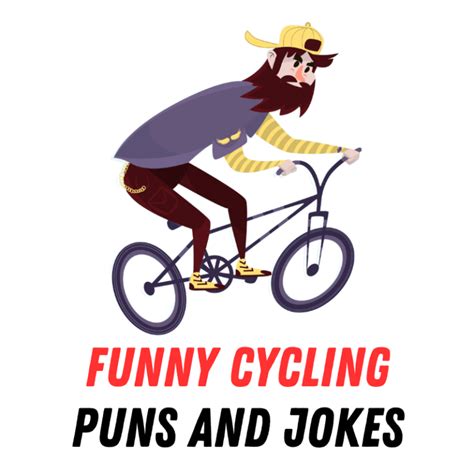 Funny Cycling Puns And Jokes Ride On The Funny Side Funniest Puns