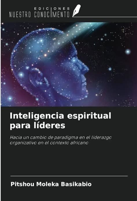 Inteligencia Espiritual Para Líderes Claves Y Beneficios Iccsi