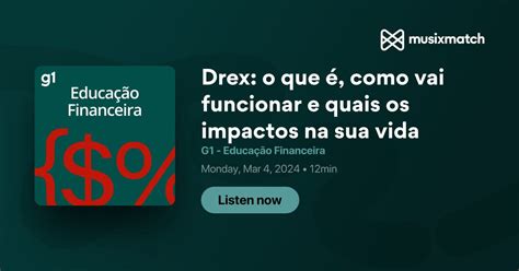 Drex O Que é Como Vai Funcionar E Quais Os Impactos Na Sua Vida