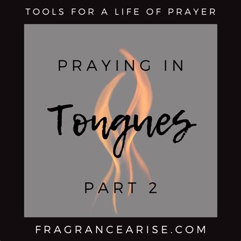 Tools For A Life Of Prayer Praying In Tongues Part Fragrance Arise