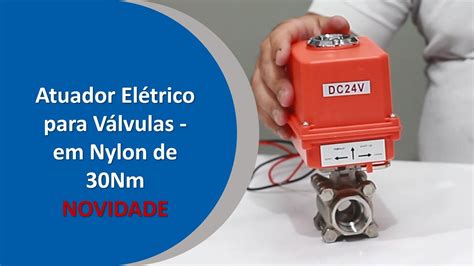 Atuador El Trico Rotativo De Nylon Torque De Nm Youtube