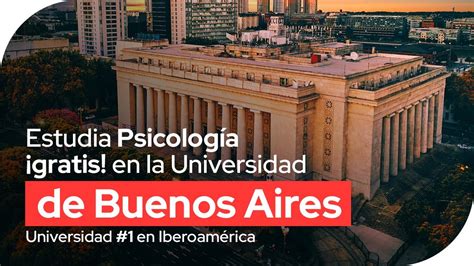 Estudia Psicología gratis en la Universidad de Buenos Aires