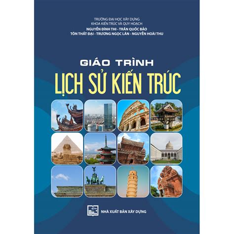 Giáo Trình Lịch Sử Kiến Trúc Giá Tiki khuyến mãi 148 000đ Mua ngay