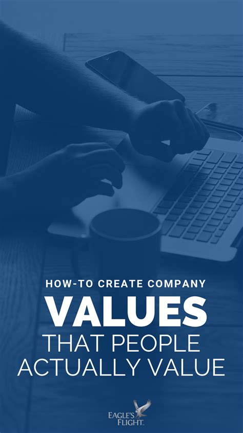 3 Steps To Creating And Implementing Company Values That Are Valuable