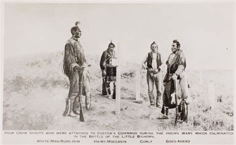 Four Crow Scouts Who Were Attached To Custer S Command During The