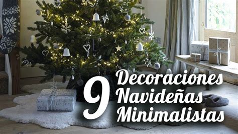 Como Decorar Tu Casa En Navidad Estilo Minimalista Ideas De