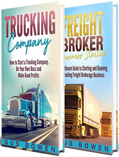 Trucking Company How To Start A Trucking Company And A Freight Broker