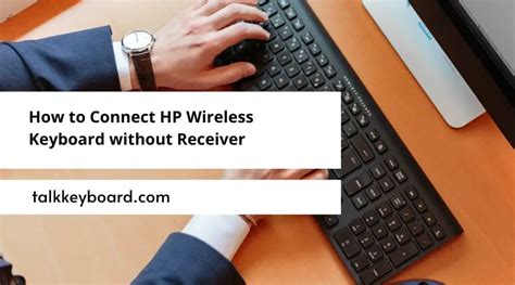 How To Connect Hp Wireless Keyboard Without Receiver