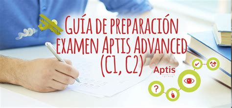 Gu A Para Preparar El Aptis Advance C C Elblogdeidiomas Es