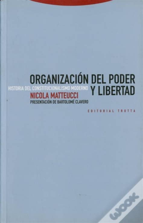 Organizacion Del Poder Y Libertad Historia Del Constitucionalismo Mo