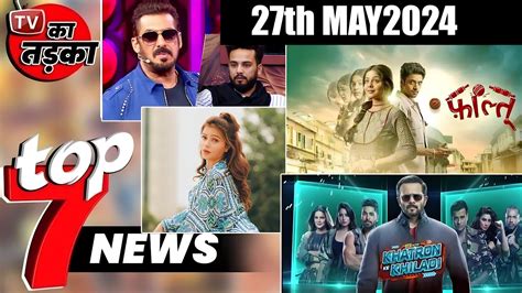 TOP 7 Big News Of TV 27th May 2024 L Anupama Samridhi Shukla YouTube