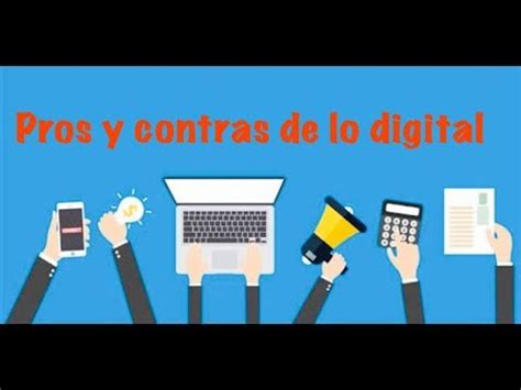 Pros Y Contras De Lo Digital YouTube