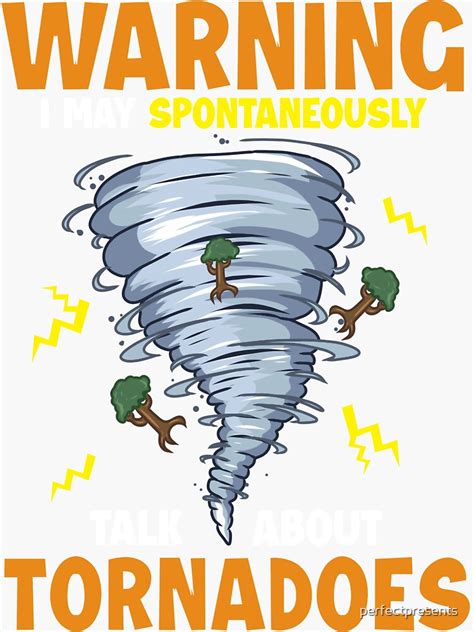 Warning I May Spontaneously Talk About Tornadoes Sticker For Sale By