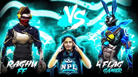 4flag Gamer🐰vs Raghu Ff🥷 India 🇮🇳 Vs Nepal🇳🇵🏆npl Most Dangerous Match 😱