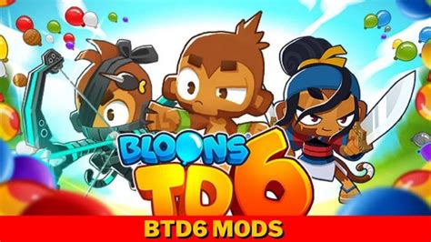 BTD6 Mods 2024: Update (Bloons TD6 Best Mods)