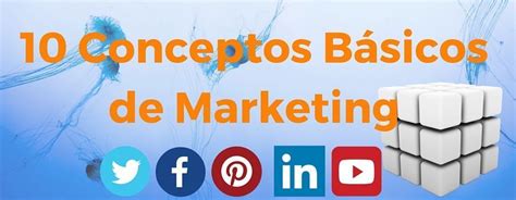 10 Conceptos Básicos De Márketing Para Emprendedores