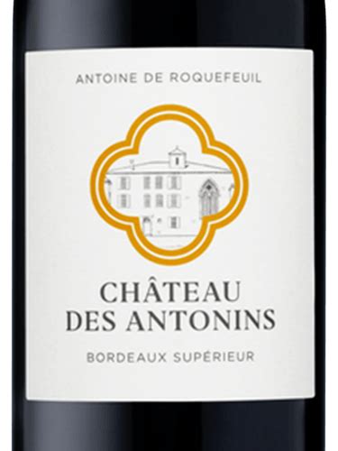 Château des Antonins Bordeaux Supérieur Vivino US