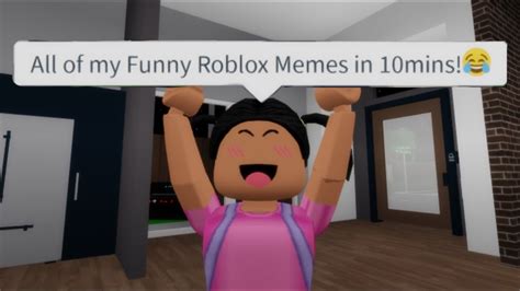 All Of My Funny Roblox Memes In 10mins 😂 Roblox Compilation Youtube