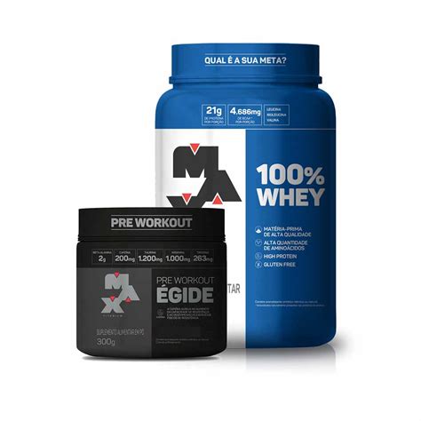 100 Whey 900g Pré Treino Égide 300g Max Titanium Hardcore