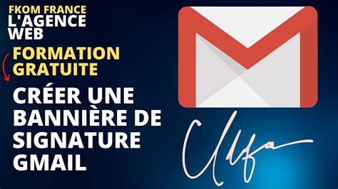 Tuto Cr Er Installer Une Banni Re De Signature E Mail Gmail Avec