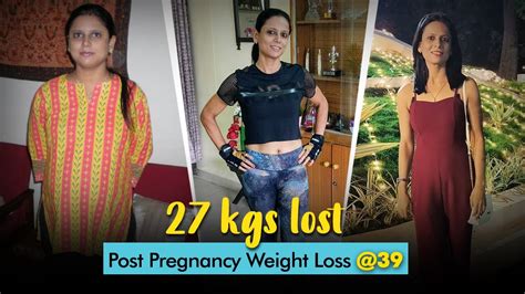 Post Pregnancy Weight Loss 27kgs In 6 Months Fat To Fit Fit Tak Youtube