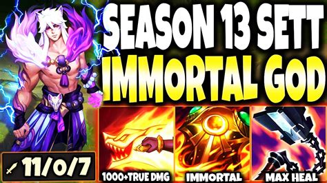 New Season Sett Immortal Heal Build True Dmg W S Lol Top