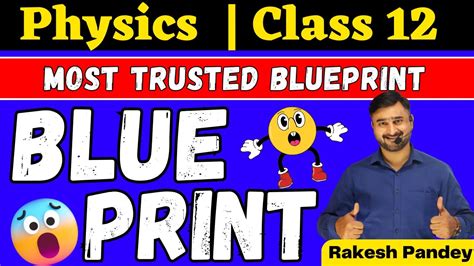 Physics Blue Print Class 12 2024 Physics Blueprint Physics