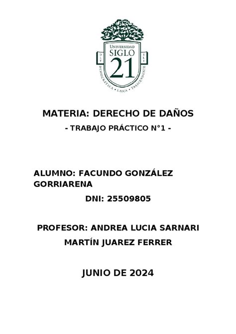 Daños T Práctico 1 MATERIA DERECHO DE DAÑOS TRABAJO PRÁCTICO N1