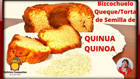 COMO HACER BIZCOCHUELO TORTA QUEQUE DE SEMILLA DE QUINUA QUINOA CON