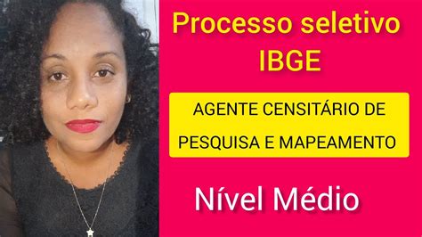 Processo Seletivo Do Ibge Agente Censit Rio De Pesquisas E Mapeamento