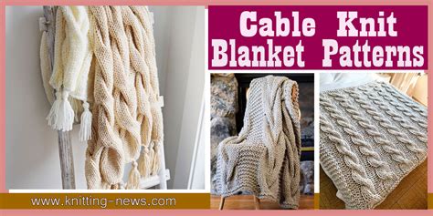 21 Cable Knit Blanket Patterns - Knitting News