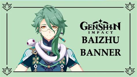 Genshin Impact Banner Baizhu Thu V Con S Khi M T N D S H U S C