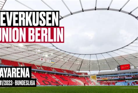 Tutto quello che c è da sapere Leverkusen Union Berlin Tiscali Sport