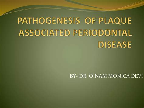 Pathogenesis Of Plaque Associated Periodontal Disease Ppt