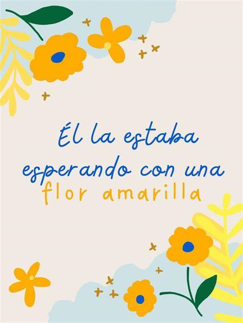 Mensajes Frases Y Tarjetas De Flores Amarillas Qué Dedicar Este 21 De