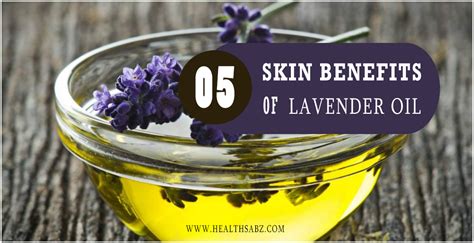 Top 05 Skin Benefits of Lavender Oil | HealthSabz