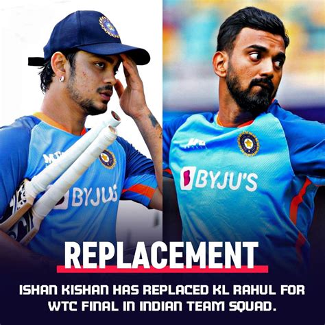 Ishan Kishan Replaces Kl Rahul For Wtc Final Rindiacricket