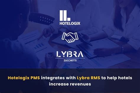 Hotelogix Pms Integrates With Lybra Rms To Help Hotels Increase Revenue Hftp