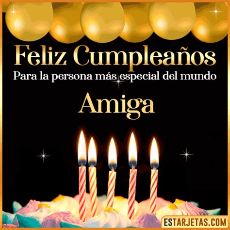 Feliz Cumpleaños Amiga. Imágenes, Gif ,Tarjetas y Mensajes