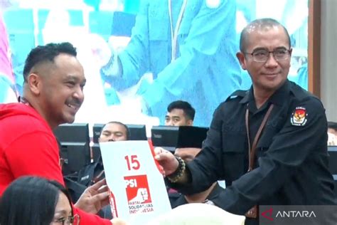 Kpu Ri Terima Pendaftaran 580 Bakal Caleg Dpr Dari Psi Antara News