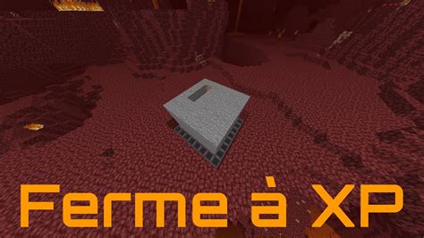 Tuto Minecraft Fr Comment faire une ferme à XP simple avec le nether