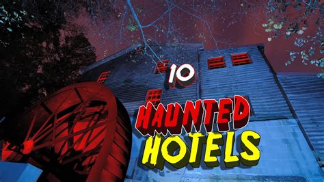 10 Most Haunted Hotels In The Us Part 1 Youtube