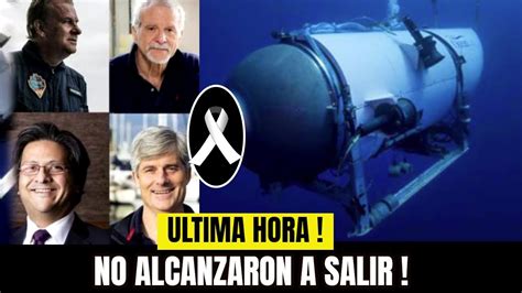 🚨 Ultima Hora 🚨 Noticia De Los Tripulantes Del Submarino Titán