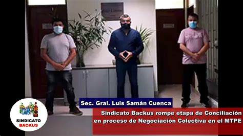 Sindicato Backus Rompe Etapa De Conciliaci N En Proceso De Negociaci N