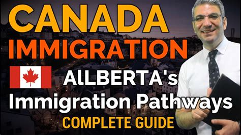 Interested In Alberta S Immigration Pathways See A Complete Guide On