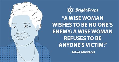 11 Maya Angelou Quotes About Women and Humanity - Bright Drops